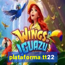 plataforma tt22